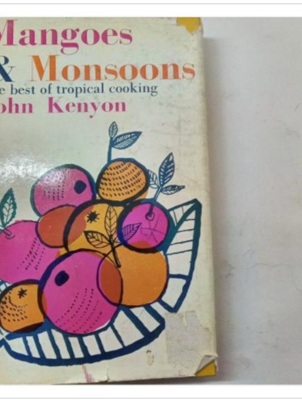 Mangoes & Monsoons Best of Tropical Cooking Andre Deutsch 1964 HC
